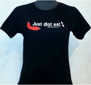 Just Diot eat! (W)